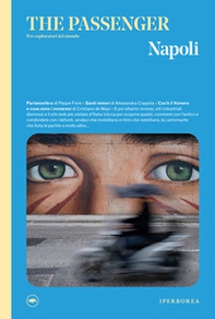 Napoli. The passenger. Per esploratori del mondo - Librerie.coop
