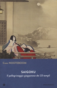 Saigoku. Il pellegrinaggio giapponese dei 33 templi - Librerie.coop
