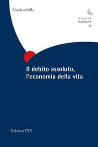Il debito assoluto, l'economia della vita - Librerie.coop